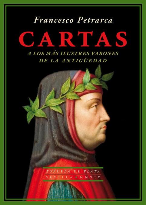 CARTAS A LOS MÁS ILUSTRES VARONES DE LA ANTIGÜEDAD | 9788415177975 | PETRARCA, FRANCESCO | Galatea Llibres | Librería online de Reus, Tarragona | Comprar libros en catalán y castellano online