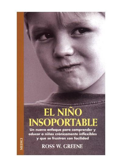 NIÑO INSOPORTABLE, EL | 9788489778863 | GREENE, ROSS W | Galatea Llibres | Librería online de Reus, Tarragona | Comprar libros en catalán y castellano online