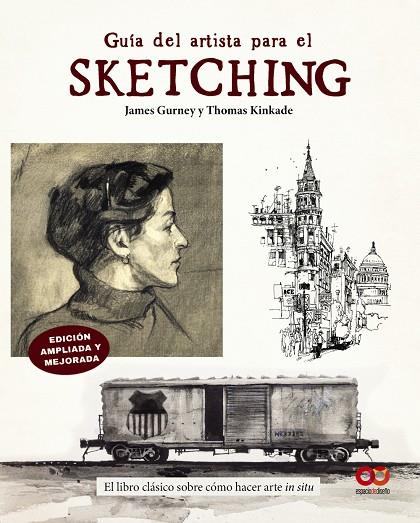 GUÍA DEL ARTISTA PARA EL SKETCHING | 9788441552197 | GURNEY, JAMES/KINKADE, THOMAS | Galatea Llibres | Llibreria online de Reus, Tarragona | Comprar llibres en català i castellà online