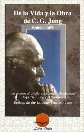 DE LA VIDA Y LA OBRA DE C. G. JUNG | 9788487476389 | JAFFÉ, ANIELA | Galatea Llibres | Librería online de Reus, Tarragona | Comprar libros en catalán y castellano online