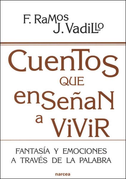 CUENTOS QUE ENSEÑAN A VIVIR : FANTASIA Y EMOCIONES A TRAVES | 9788427715608 | RAMOS BRIEVA, FATIMA | Galatea Llibres | Librería online de Reus, Tarragona | Comprar libros en catalán y castellano online