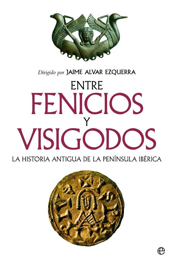 ENTRE FENICIOS Y VISIGODOS | 9788413847399 | ALVAR, JAIME | Galatea Llibres | Llibreria online de Reus, Tarragona | Comprar llibres en català i castellà online