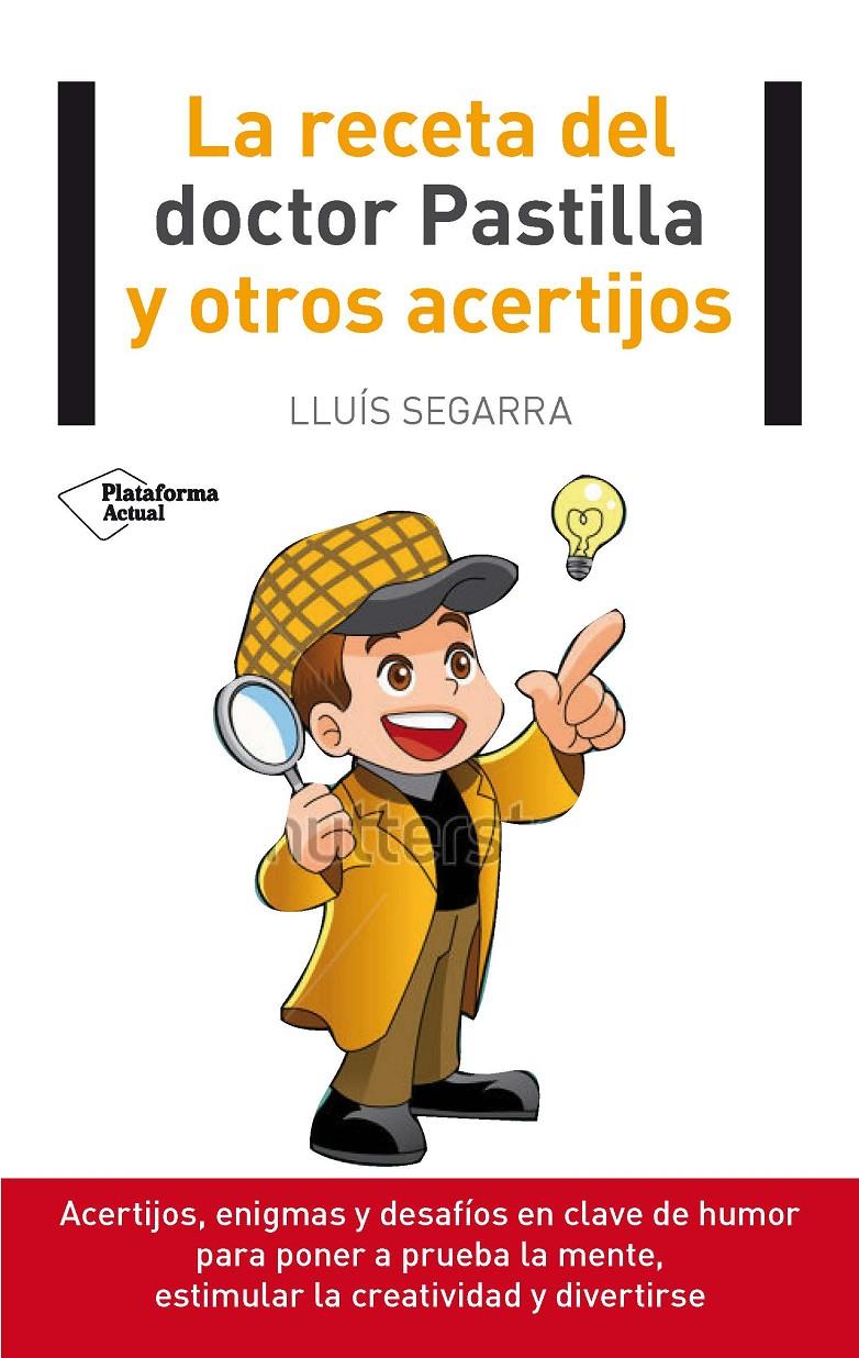 LA RECETA DEL DOCTOR PASTILLA Y OTROS ACERTIJOS | 9788416096053 | LLUÍS SEGARRA | Galatea Llibres | Llibreria online de Reus, Tarragona | Comprar llibres en català i castellà online