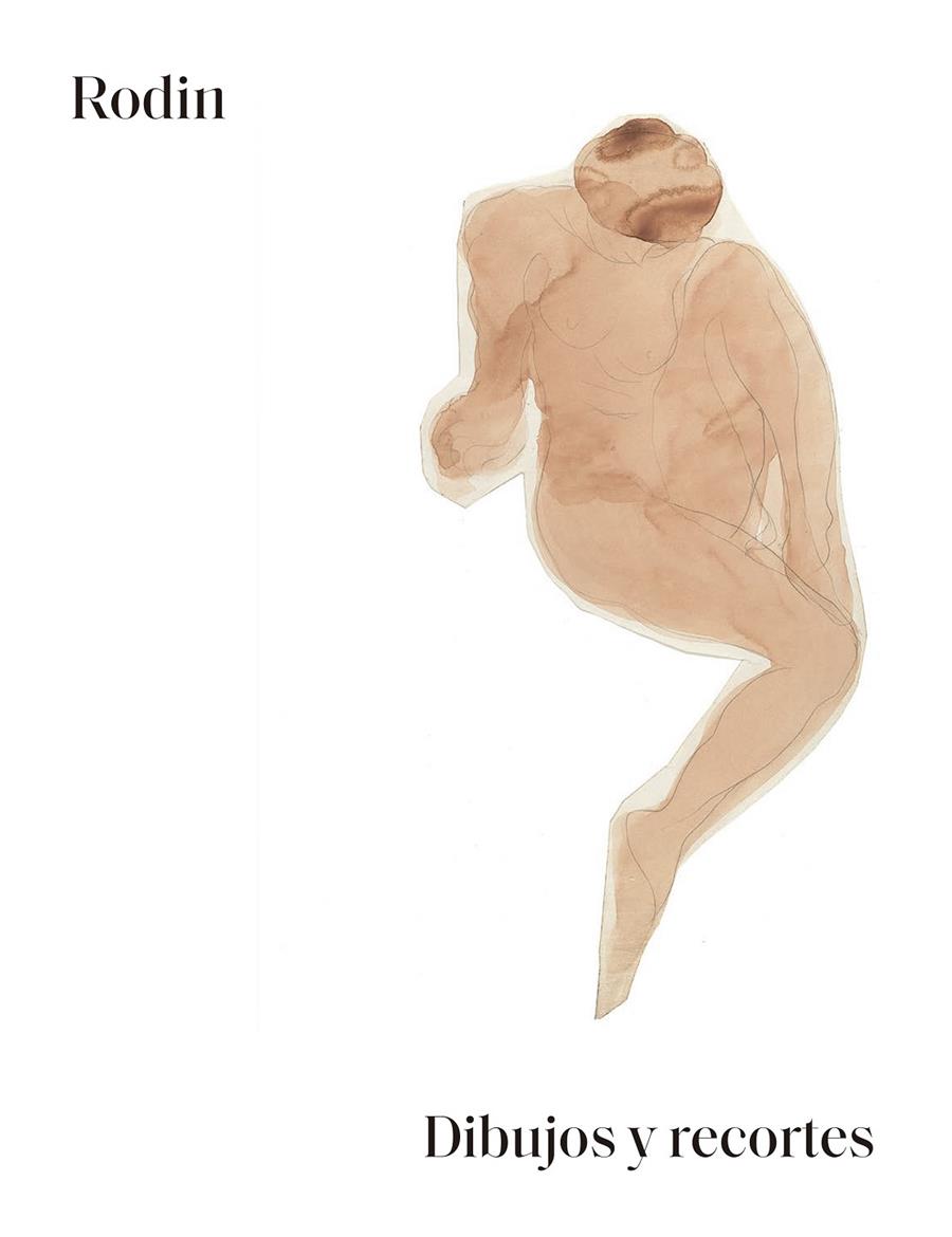 RODIN. DIBUJOS Y RECORTES. | 9788417769451 | RODIN, AUGUSTE | Galatea Llibres | Librería online de Reus, Tarragona | Comprar libros en catalán y castellano online