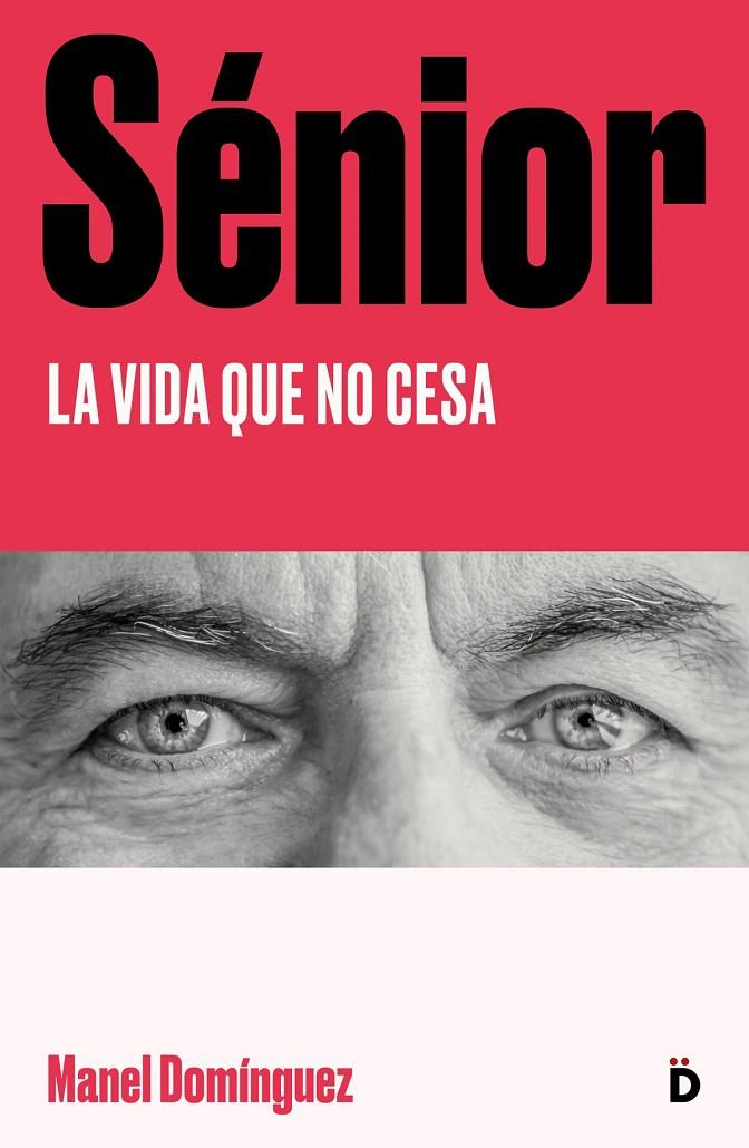 SENIOR | 9788418011238 | DOMÍNGUEZ, MANEL | Galatea Llibres | Librería online de Reus, Tarragona | Comprar libros en catalán y castellano online