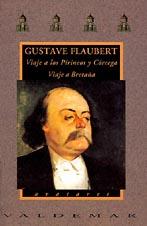 VIAJE A LOS PIRINEOS Y CORCEGA.VIAJE A BRETAÑA | 9788477021025 | FLAUBERT, GUSTAVE | Galatea Llibres | Librería online de Reus, Tarragona | Comprar libros en catalán y castellano online