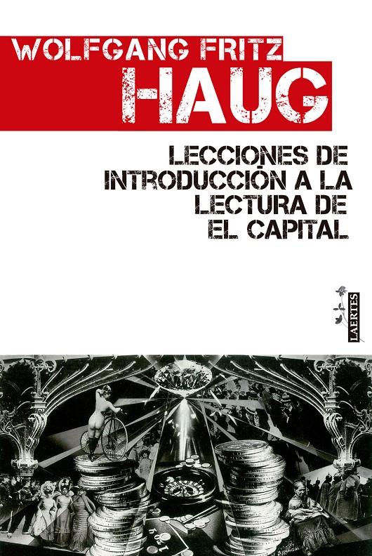 LECCIONES DE INTRODUCCIÓN A LA LECTURA DE EL CAPITAL | 9788475849966 | HAUG, WOLFGANG FRITZ | Galatea Llibres | Librería online de Reus, Tarragona | Comprar libros en catalán y castellano online