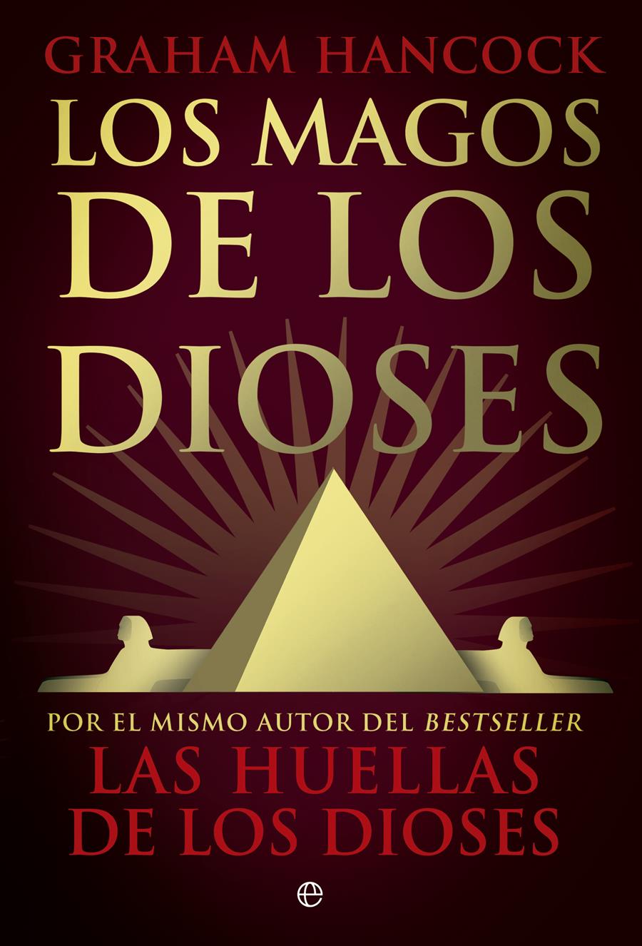 LOS MAGOS DE LOS DIOSES | 9788490607749 | HANCOCK, GRAHAM | Galatea Llibres | Llibreria online de Reus, Tarragona | Comprar llibres en català i castellà online