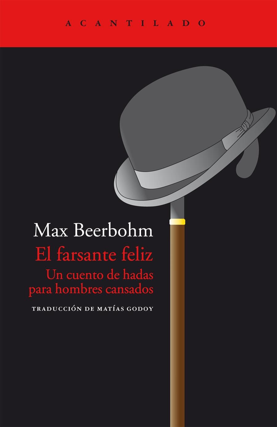 EL FARSANTE FELIZ | 9788415277750 | BEERBOHM, MAX/GODOY, MATÍAS | Galatea Llibres | Librería online de Reus, Tarragona | Comprar libros en catalán y castellano online