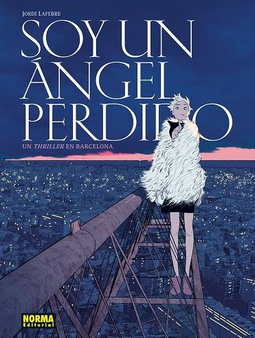 SOY UN ANGEL PERDIDO | 9788467981902 | LAFEBRE, JORDI | Galatea Llibres | Llibreria online de Reus, Tarragona | Comprar llibres en català i castellà online