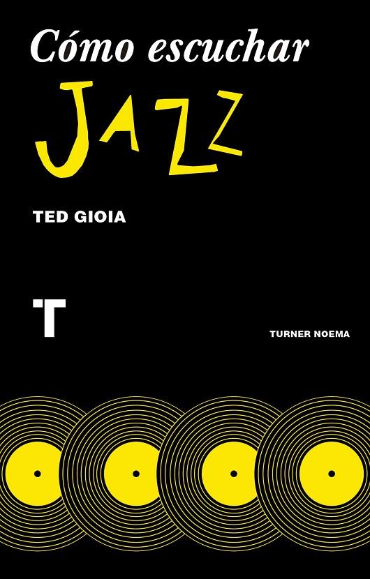 CÓMO ESCUCHAR JAZZ | 9788416714131 | GIOIA, TED/PÉREZ PARRA, INMACULADA | Galatea Llibres | Librería online de Reus, Tarragona | Comprar libros en catalán y castellano online