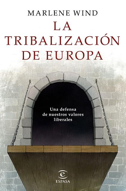 LA TRIBALIZACIÓN DE EUROPA | 9788467052428 | WIND, MARLENE | Galatea Llibres | Librería online de Reus, Tarragona | Comprar libros en catalán y castellano online