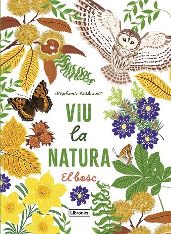 VIU LA NATURA. EL BOSC | 9788412945416 | STEPHANIE DESBENOIT | Galatea Llibres | Librería online de Reus, Tarragona | Comprar libros en catalán y castellano online