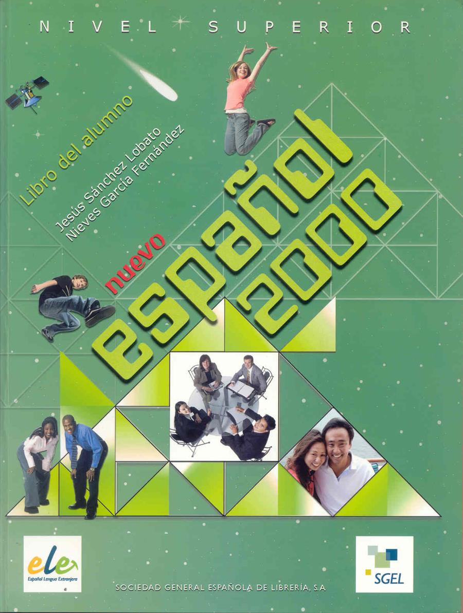 ESPAÑOL 2000 NIVEL SUPERIOR LIBRO DEL ALUMNO | 9788497783088 | SANCHEZ LOBATO, JESUS | Galatea Llibres | Librería online de Reus, Tarragona | Comprar libros en catalán y castellano online