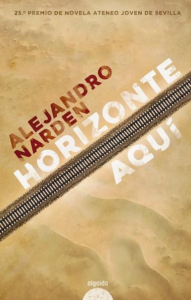 HORIZONTE AQUÍ | 9788491893790 | NARDEN, ALEJANDRO | Galatea Llibres | Llibreria online de Reus, Tarragona | Comprar llibres en català i castellà online