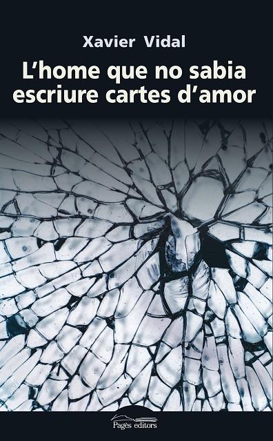 L'HOME QUE NO SABIA ESCRIURE CARTES D'AMOR | 9788499759296 | VIDAL, XAVIER | Galatea Llibres | Llibreria online de Reus, Tarragona | Comprar llibres en català i castellà online