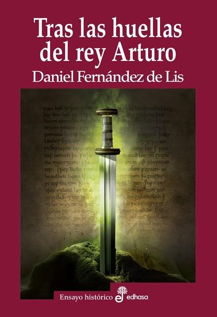 TRAS LAS HUELLAS DEL REY ARTURO | 9788435027748 | FERNÁNDEZ DE LIS, DANIEL | Galatea Llibres | Librería online de Reus, Tarragona | Comprar libros en catalán y castellano online