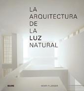 ARQUITECTURA DE LA LUZ NATURAL | 9788498014358 | PLUMMER, HENRY | Galatea Llibres | Llibreria online de Reus, Tarragona | Comprar llibres en català i castellà online