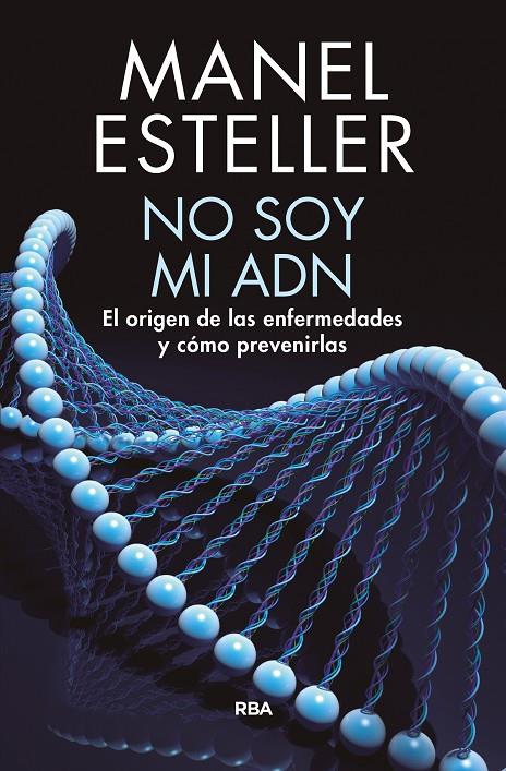 NO SOY MI ADN | 9788490568347 | ESTELLER, MANEL | Galatea Llibres | Librería online de Reus, Tarragona | Comprar libros en catalán y castellano online