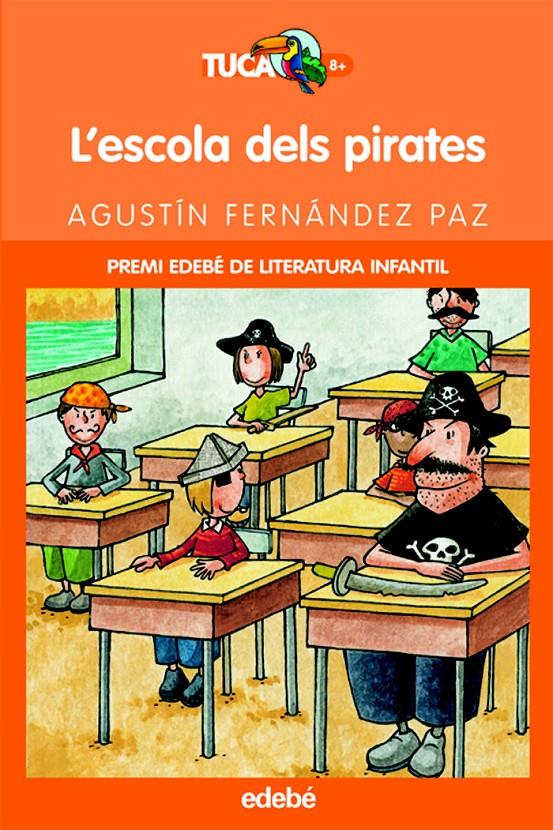 L'ESCOLA DELS PIRATES | 9788423673346 | FERNÁNDEZ PAZ, AGUSTÍN | Galatea Llibres | Librería online de Reus, Tarragona | Comprar libros en catalán y castellano online