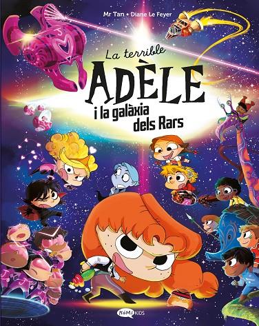 LA TERRIBLE ADÈLE I LA GALÀXIA DELS RARS | 9791387744106 | MR TAN | Galatea Llibres | Llibreria online de Reus, Tarragona | Comprar llibres en català i castellà online