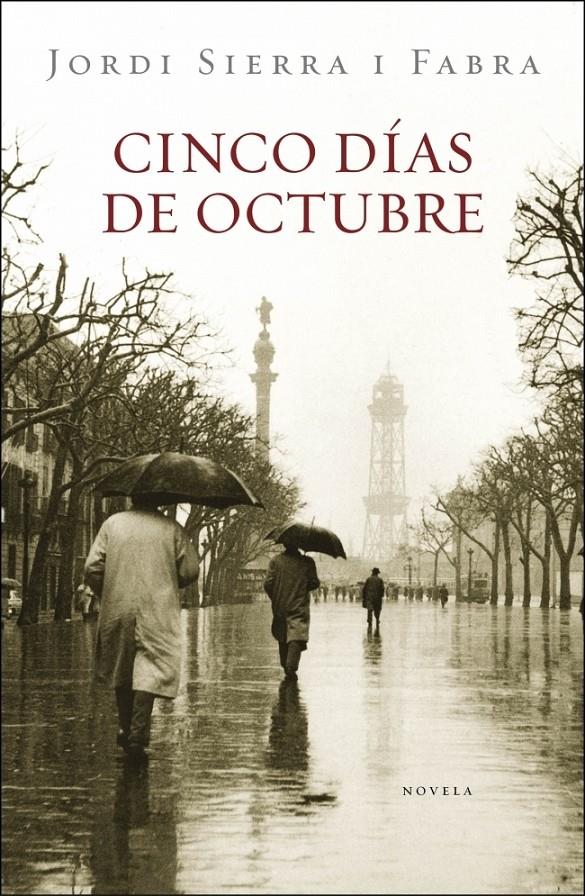 CINCO DIAS DE OCTUBRE (INSPECTOR MASCARELL, 3) | 9788401339561 | SIERRA I FABRA, JORDI | Galatea Llibres | Llibreria online de Reus, Tarragona | Comprar llibres en català i castellà online