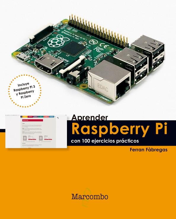 APRENDER RASPBERRY PI CON 100 EJERCICIOS PRÁCTICOS | 9788426722539 | FÀBREGAS, FERRAN | Galatea Llibres | Llibreria online de Reus, Tarragona | Comprar llibres en català i castellà online