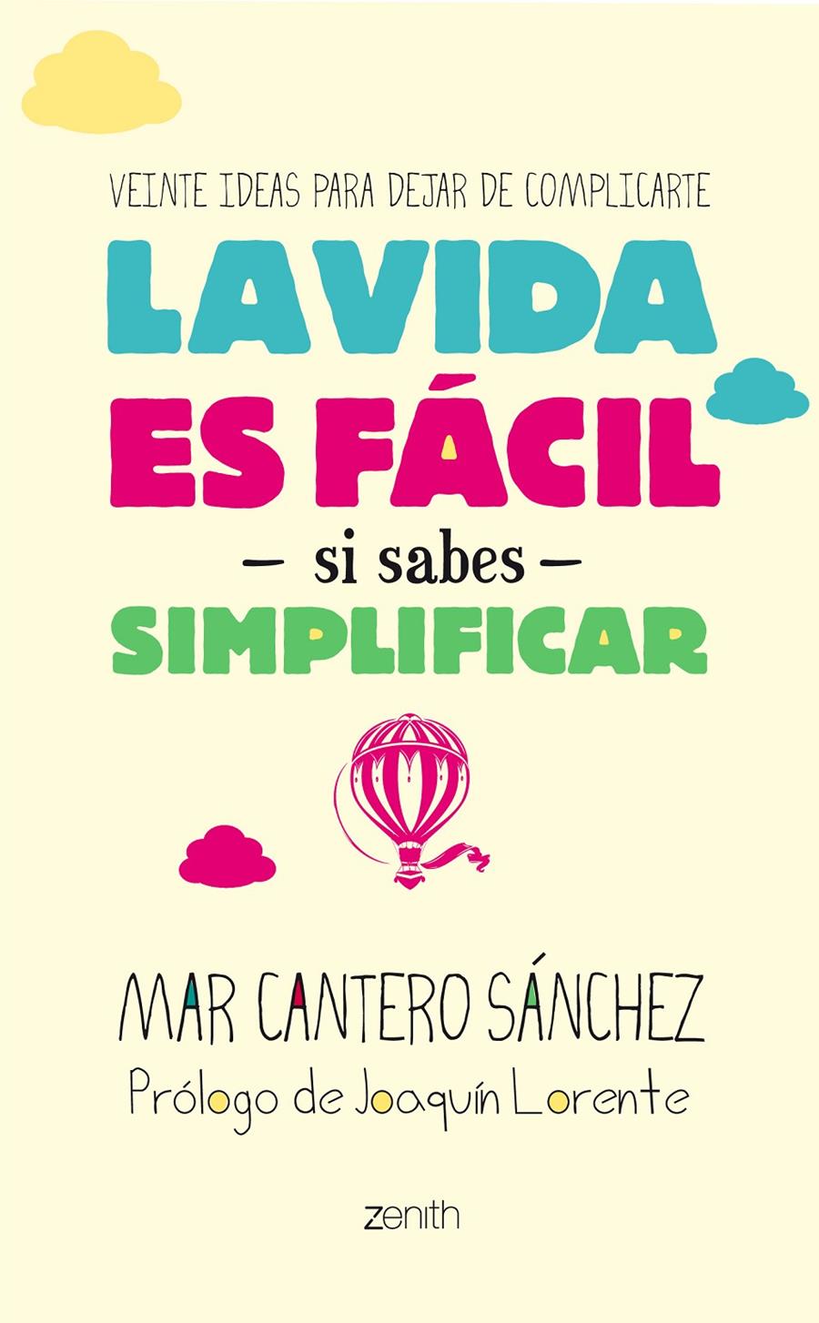 LA VIDA ES FÁCIL SI SABES SIMPLIFICAR | 9788408128267 | CANTERO, MAR | Galatea Llibres | Librería online de Reus, Tarragona | Comprar libros en catalán y castellano online