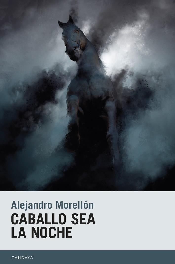 CABALLO SEA LA NOCHE | 9788415934691 | MORELLÓN, ALEJANDRO | Galatea Llibres | Llibreria online de Reus, Tarragona | Comprar llibres en català i castellà online