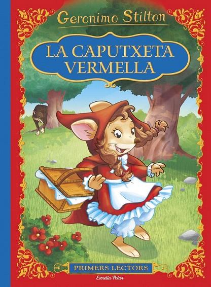 LA CAPUTXETA VERMELLA. PRIMERS LECTORS STILTON | 9788416520497 | Galatea Llibres | Llibreria online de Reus, Tarragona | Comprar llibres en català i castellà online