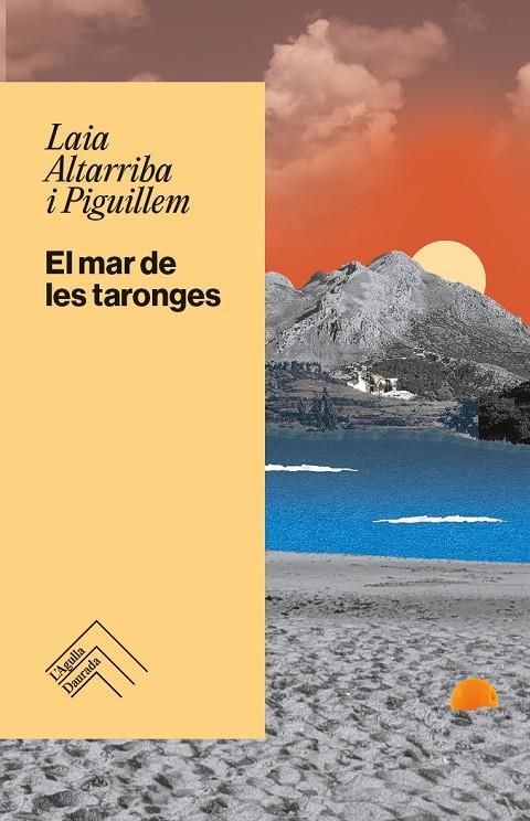 EL MAR DE LES TARONGES | 9788419515360 | ALTARRIBA I PIGUILLEM, LAIA | Galatea Llibres | Llibreria online de Reus, Tarragona | Comprar llibres en català i castellà online