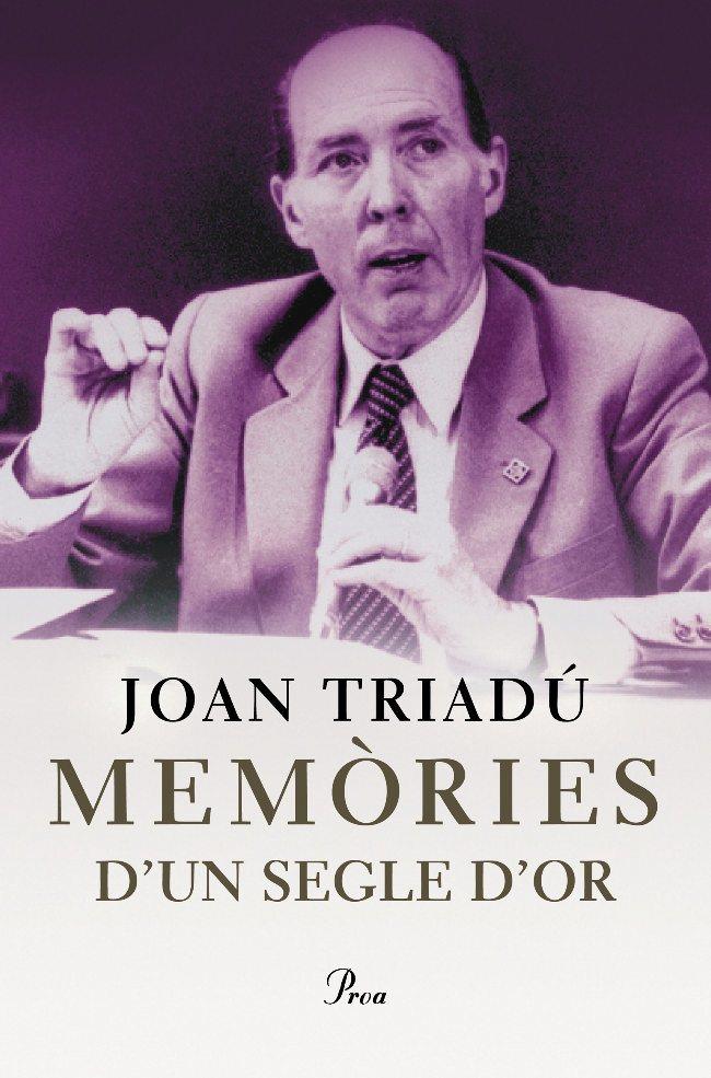 MEMORIES D´UN SEGLE D´OR | 9788484374213 | TRIADU, JOAN | Galatea Llibres | Librería online de Reus, Tarragona | Comprar libros en catalán y castellano online