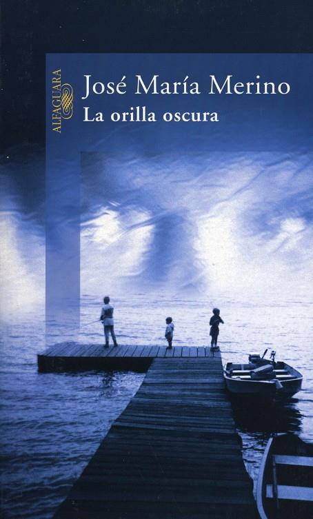 ORILLA OSCURA, LA | 9788420421728 | MERINO, JOSE MARIA | Galatea Llibres | Librería online de Reus, Tarragona | Comprar libros en catalán y castellano online