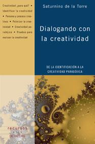 DIALOGANDO CON LA CREATIVIDAD | 9788480636186 | DE LA TORRE, SATURNINO | Galatea Llibres | Llibreria online de Reus, Tarragona | Comprar llibres en català i castellà online
