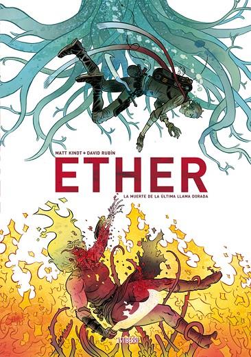 ETHER. LA MUERTE DE LA ÚLTIMA LLAMA DORADA | 9788416880089 | RUBÍN, DAVID/KINDT, MATT | Galatea Llibres | Llibreria online de Reus, Tarragona | Comprar llibres en català i castellà online