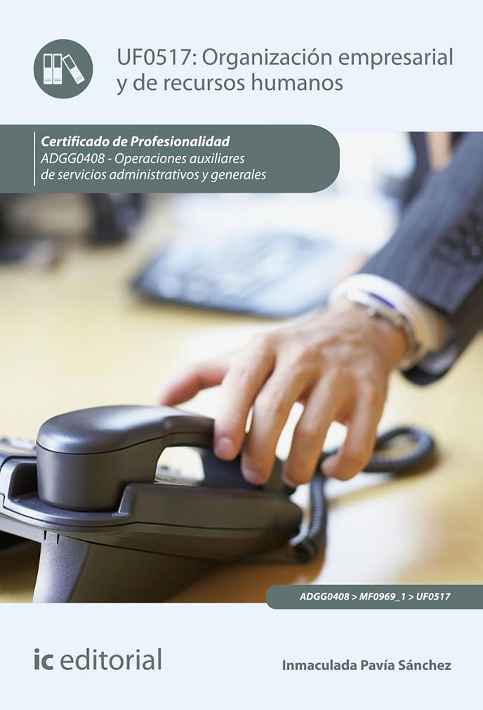 ORGANIZACION EMPRESARIAL Y DE RECURSOS HUMANOS UF0517 | 9788491988021 | PAVÍA SÁNCHEZ, INMACULADA | Galatea Llibres | Llibreria online de Reus, Tarragona | Comprar llibres en català i castellà online