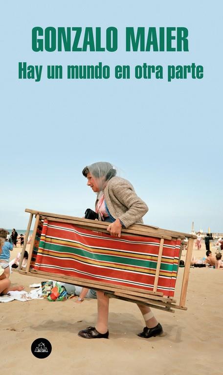 HAY UN MUNDO EN OTRA PARTE | 9788439735564 | MAIER, GONZALO | Galatea Llibres | Librería online de Reus, Tarragona | Comprar libros en catalán y castellano online