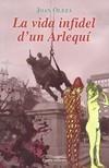 VIDA INFIDEL D'UN ARLEQUI, LA | 9788497797313 | OLEZA, JOAN | Galatea Llibres | Llibreria online de Reus, Tarragona | Comprar llibres en català i castellà online