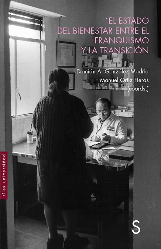 EL ESTADO DEL BIENESTAR ENTRE EL FRANQUISMO Y LA TRANSICIÓN | 9788418388255 | GONZÁLEZ MADRID, DAMIÁN/ORTIZ HERAS, MANUEL | Galatea Llibres | Librería online de Reus, Tarragona | Comprar libros en catalán y castellano online