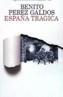 ESPAÑA TRAGICA | 9788420650425 | PEREZ GALDOS, BENITO | Galatea Llibres | Librería online de Reus, Tarragona | Comprar libros en catalán y castellano online