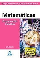 MATEMATICAS PROGRAMACION DIDACTICA PROF. SECUNDARIA | 9788466585842 | LÓPEZ FENOY, VÍCTOR / VERA LÓPEZ, JUAN | Galatea Llibres | Llibreria online de Reus, Tarragona | Comprar llibres en català i castellà online