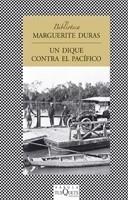 DIQUE CONTRA EL PACÍFICO | 9788483831120 | DURAS, MARGUERITE | Galatea Llibres | Librería online de Reus, Tarragona | Comprar libros en catalán y castellano online