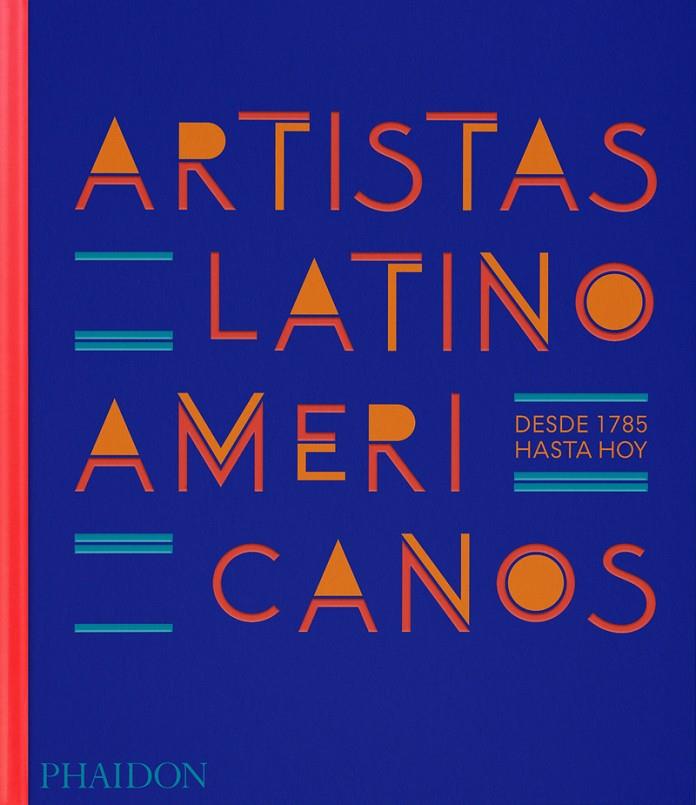 ARTISTAS LATINOAMERICANOS DESDE 1785 HASTA HOY | 9781838667320 | FONSECA, RAPHAEL | Galatea Llibres | Librería online de Reus, Tarragona | Comprar libros en catalán y castellano online