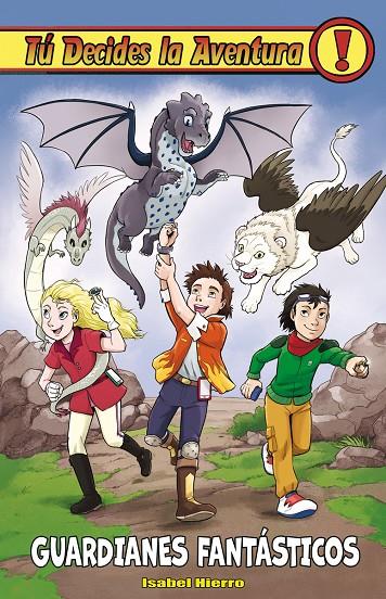 GUARDIANES FANTÁSTICOS. TU DECIDES LA AVENTURA 30 | 9788416387717 | HIERRO, ISABEL | Galatea Llibres | Llibreria online de Reus, Tarragona | Comprar llibres en català i castellà online