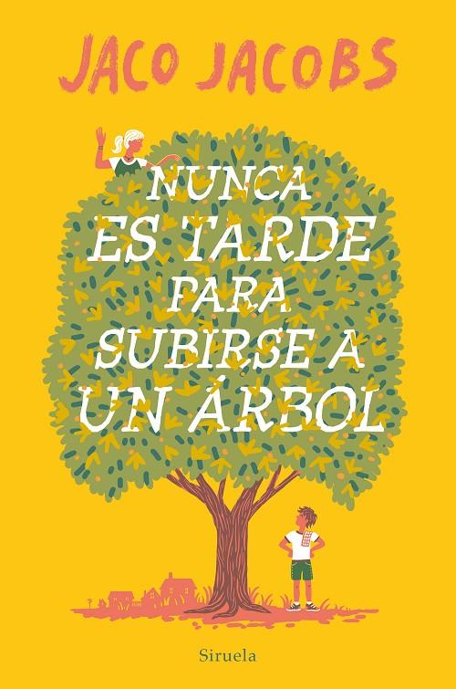 NUNCA ES TARDE PARA SUBIRSE A UN ÁRBOL | 9788419419057 | JACOBS, JACO | Galatea Llibres | Llibreria online de Reus, Tarragona | Comprar llibres en català i castellà online