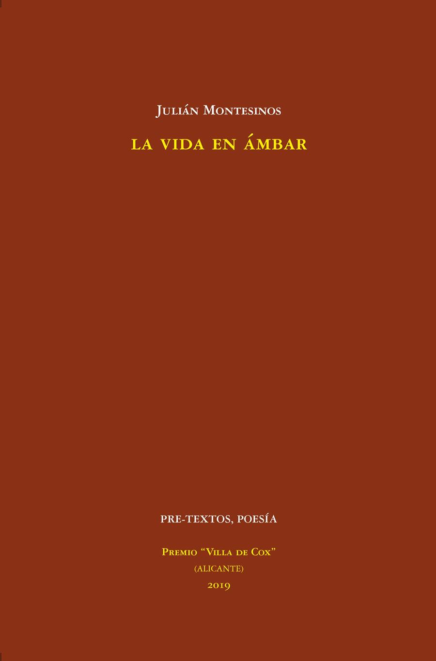 LA VIDA EN ÁMBAR | 9788418178016 | MONTESINOS RUIZ, JULIÁN | Galatea Llibres | Llibreria online de Reus, Tarragona | Comprar llibres en català i castellà online