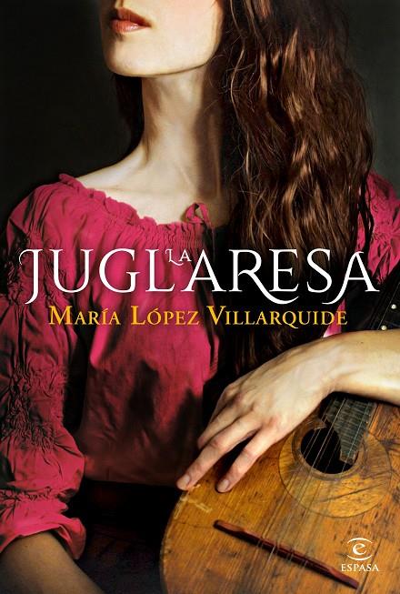 LA JUGLARESA | 9788467059182 | LÓPEZ VILLARQUIDE, MARÍA | Galatea Llibres | Llibreria online de Reus, Tarragona | Comprar llibres en català i castellà online
