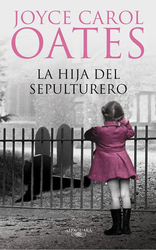 HIJA DEL SEPULTURERO, LA | 9788420474236 | OATES, JOYCE CAROL | Galatea Llibres | Llibreria online de Reus, Tarragona | Comprar llibres en català i castellà online