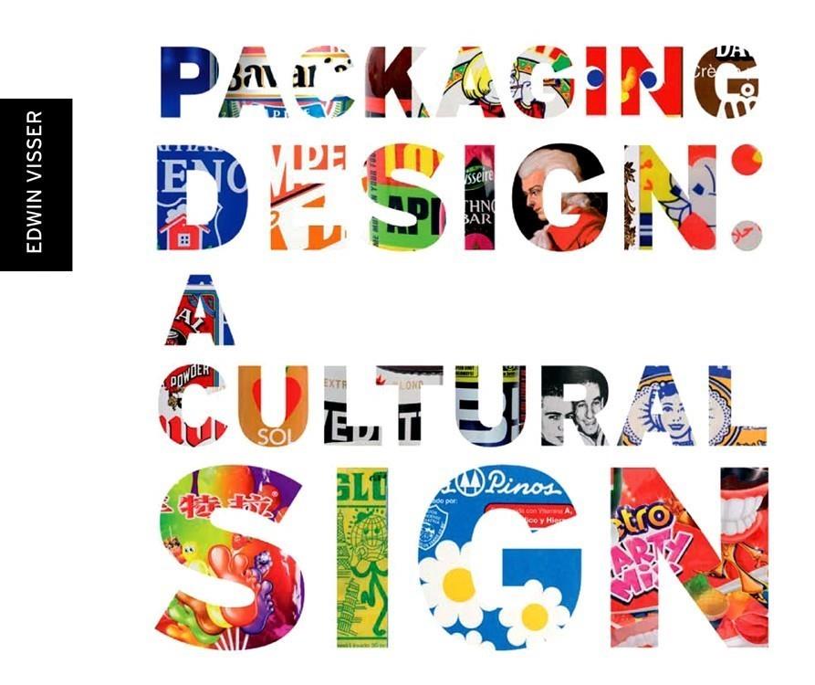 PACKAGING DESIGN: A CULTURAL SIGN | 9788492643066 | VISSER, EDWIN | Galatea Llibres | Llibreria online de Reus, Tarragona | Comprar llibres en català i castellà online