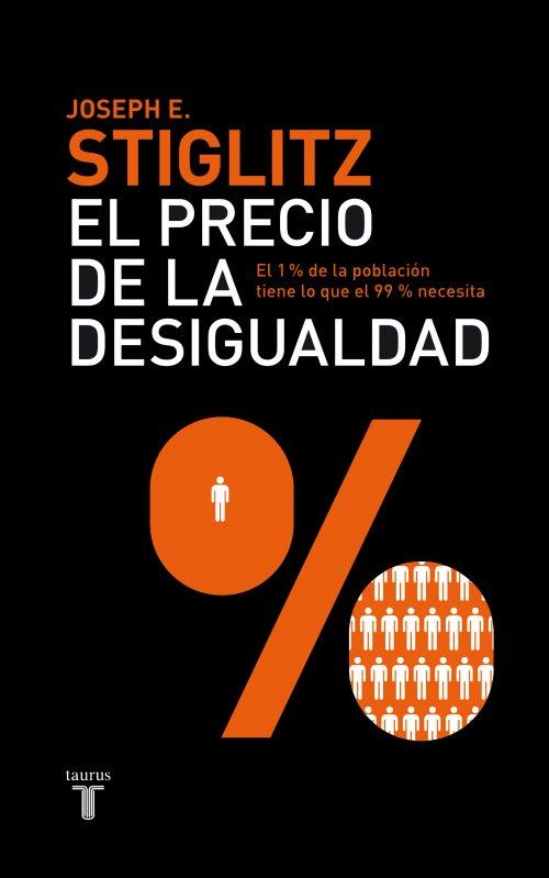 EL PRECIO DE LA DESIGUALDAD | 9788430600694 | STIGLITZ, JOSEPH E. | Galatea Llibres | Librería online de Reus, Tarragona | Comprar libros en catalán y castellano online